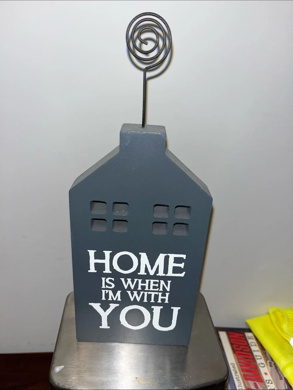 Gray Home is when I’m with you -house sign art decor -10 1/2” tall